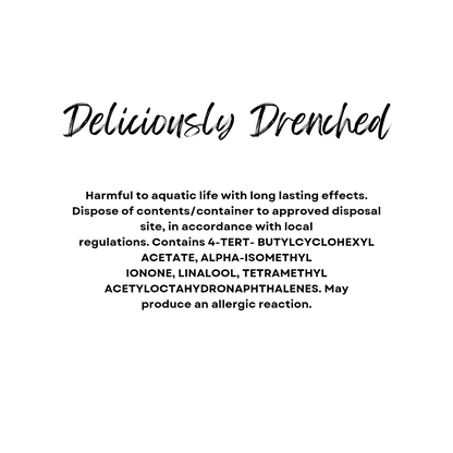 Deliciously Drenched